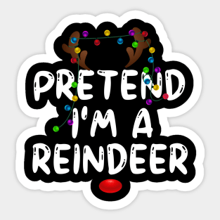 Pretend I'm A Reindeer Sticker